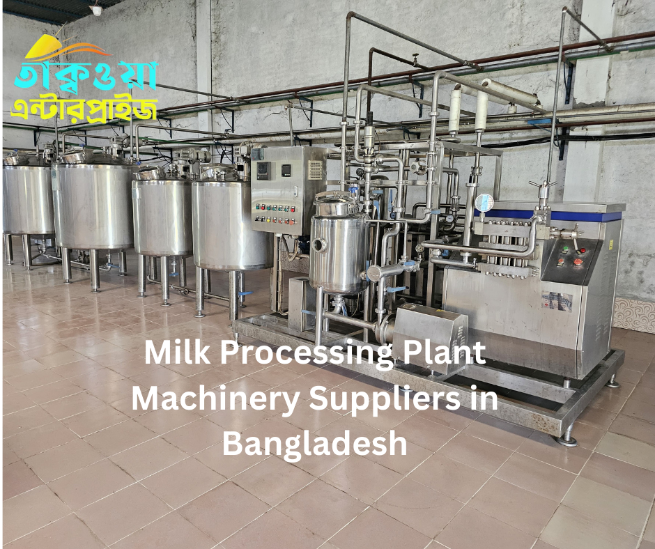 Milk Processing Plant Machinery Suppliers in Bangladesh